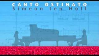 Simeon ten Holt  Canto Ostinato Pt 5 [upl. by Pul857]