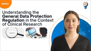 Understanding the General Data Protection Regulation in the Context of Clinical Research [upl. by Alliuqahs8]