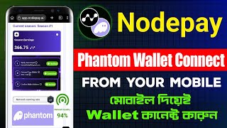 Nodepay Phantom Wallet Connect From Your Mobile  How to Connect Nodepay Wallet From your Mobile [upl. by Aled]