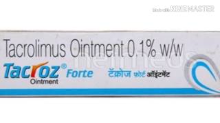 Tacroz forte Ointment। Tacrolimus 01 ointment। सफेद दाग का असरकारक मलहम। Full details in hindi [upl. by Giefer]