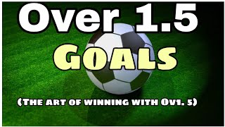 Over 15 Betting Strategy  How to always Win with Over 15 Goals [upl. by Farrish27]