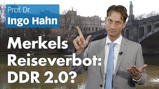 Prof Dr Ingo Hahn Merkels Reiseverbot DDR 20 [upl. by Ledoux325]