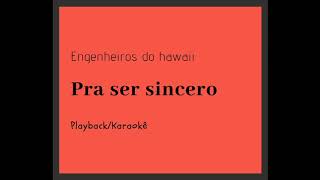 Pra ser Sincero Engenheiros do Hawaii karaokÃªplayback [upl. by Hurwit]