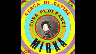 Mirka  Cosa Puoi Fare  1968 [upl. by Elonore]