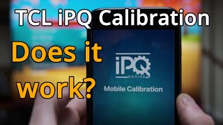 TCL iPQ Calibration Tested and Compared [upl. by Alyose]