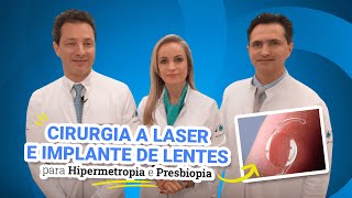 Cirurgia a Laser e Implante de Lentes para Hipermetropia e Presbiopia [upl. by Jacintha772]