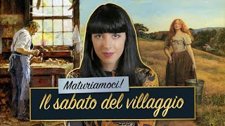 Giacomo Leopardi – Il sabato del villaggio  Analisi e commento✨ [upl. by El]