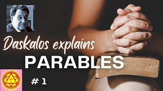 Parables  explained by Daskalos [upl. by Ignaz505]