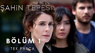 Şahin Tepesi 1 Bölüm Tek Parça Full HD [upl. by Korff123]