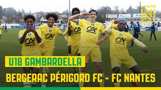 U18  Gambardella  les buts de Bergerac PÃ©rigord FC  FC Nantes 08 [upl. by Florella]