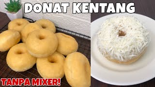 CARA MUDAH BIKIN DONAT KENTANG TANPA MIXER DAN TAKARAN SENDOK [upl. by Lindie]