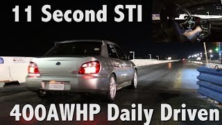 Daily Driven 400WHP Subaru WRX STI 11 Second 14 Mile [upl. by Hiram182]