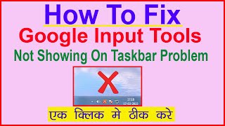 How to Fix Google Input Tools Icon not showing in Taskbar Problem 2022 Google Input Tools [upl. by Maddox654]