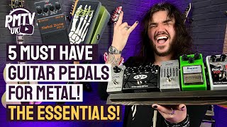 5 Essential Guitar Pedals For METAL [upl. by Lundt848]