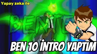 Ben 10 introsu Yaptım [upl. by Iggy]