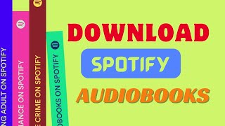 How to Download Spotify Audiobooks for Listening Offline [upl. by Lateehs]