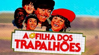 Os Trapalhões  A Filha dos Trapalhões Completo  1984 [upl. by Vitalis]