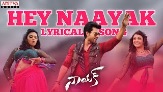 Hey Naayak Song With Lyrics Naayak Songs Ram CharanKajal Aggarwal Amala PaulAditya Music Telugu [upl. by Tigirb]