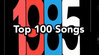 Top 100 Songs of 1985 [upl. by Asyal]