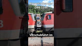 Alpenstaubsauger ÖBB 1144 Verschubfahrt im Bahnhof Gloggnitz [upl. by Sitelc405]