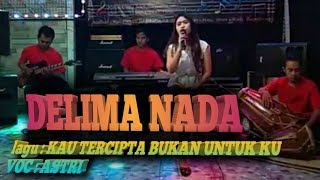 Delima nada voc Astri kau tercipta bukan untukku [upl. by Ultun781]