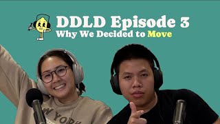 DDLD Ep 3  Why We Decided to Move [upl. by Havstad]