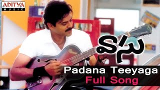 Padana Teeyaga Full Song ll Vaasu Songs ll Venkatesh Bhoomika [upl. by Merchant642]