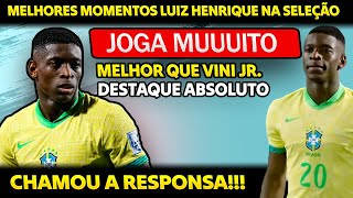 👏MELHORES MOMENTOS 👉 LUIZ HENRIQUE VS PARAGUAI 👈DESTAQUE ABSOLUTO DA SELEÇÃO BRASILEIRA👏👏👏 [upl. by Oiramat]