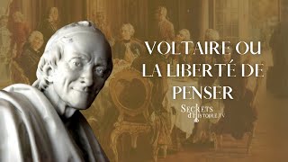 Secrets dhistoire  Voltaire ou la liberté de penser [upl. by Ardnek]