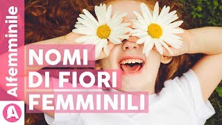 Nomi di fiori femminili 👶🏼🌸🌼 alfemminile [upl. by Bork213]