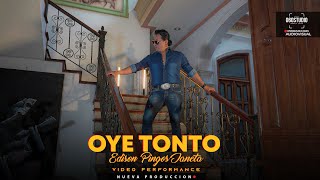 OYE TONTO  Edison Pingos Official Performance Video [upl. by Rika954]