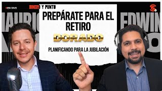 EN VIVO  Dinero y Punto con Mauricio García y Edwin Mendoza ¡Prepárate para el Retiro Dorado 🌟💼 [upl. by Madid]