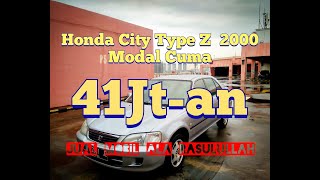 Jual Mobil Ala Rasulullah  Honda City Type Z Manual Th 2000 Modal Cuma 41Jtan😲 [upl. by Vernier798]