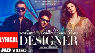 Designer Lyrical Guru Randhawa Yo Yo Honey Singh Ft Divya Khosla Kumar  Mihir G  Bhushan K [upl. by Dominica361]