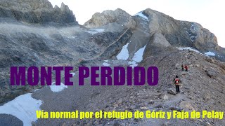 MONTE PERDIDO VÍA NORMAL DESDE EL REFUGIO DE GÓRIZ Y DESCENSO POR LA FAJA DE PELAY  PIRINEOSHUESCA [upl. by Ntisuj563]