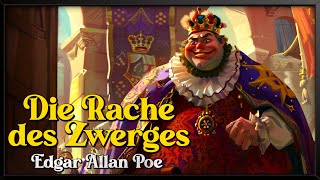 Edgar Allan Poe Die Rache des Zwerges 👑 Märchen zum Einschlafen Hörbuch deutsch [upl. by Yelkrab120]