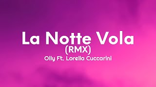 Olly  La Notte Vola RMX TestoLyrics ft Lorella Cuccarini [upl. by Larimor]