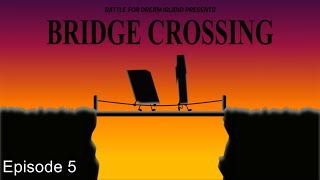 BFDI 5 Bridge Crossing but it’s on Nickelodeon [upl. by Aubrey]