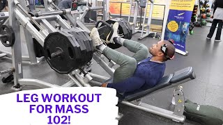 LEG WORKOUT FOR MASS 102 CLASSIC [upl. by Barger]