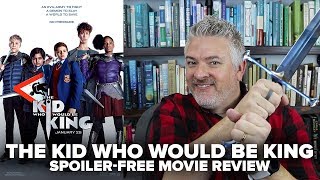 The Kid Who Would Be King 2019 Movie Review No Spoilers [upl. by Nessnaj938]