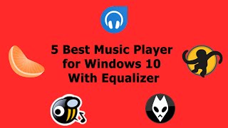 5 Best Music Player for Windows 10 With Equalizer [upl. by Enram]