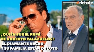 ¿Quién fue el papá de Roberto Palazuelos El Diamante Negro y su familia están de luto [upl. by Ztnaj]