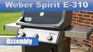 How to assemble Weber Spirit E310 Gas Grill [upl. by Drucill]