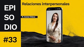 AsuntoInternos Relaciones interpersonales ft Ivonne Chávez [upl. by Adahsar538]