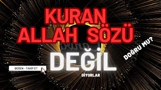 Kuran tanrı sözü mü Allah kitap gönderdi mi [upl. by Nyer]