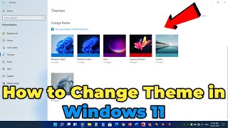 How to change Theme in Windows 11  Change Theme in Windows 11  Download Windows 11 Theme [upl. by Monreal474]