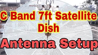 C Band 7ft Satellite Dish Antenna Setup  bongobondhu satellite Bigest Setting For CBand Dish🔥 [upl. by Georgeanne118]