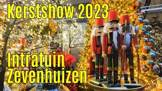 Kerstshow 2023 Intratuin Zevenhuizen ⭐⭐⭐⭐⭐ part 2 [upl. by Acirtal]