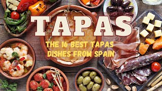 Tapas The 16 Best Tapas Dishes from Spain [upl. by Harrietta]