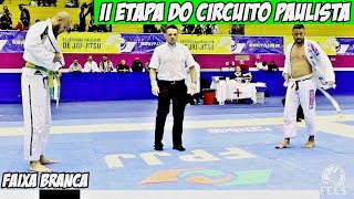 Jiu Jitsu  FAIXA BRANCA  II ETAPA DO CIRCUITO PAULISTA 2018 [upl. by Neih110]